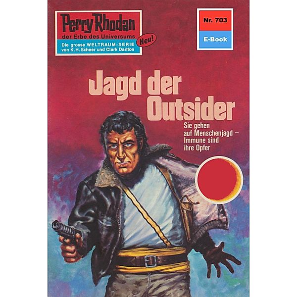 Jagd der Outsider (Heftroman) / Perry Rhodan-Zyklus Aphilie Bd.703, Hans Kneifel