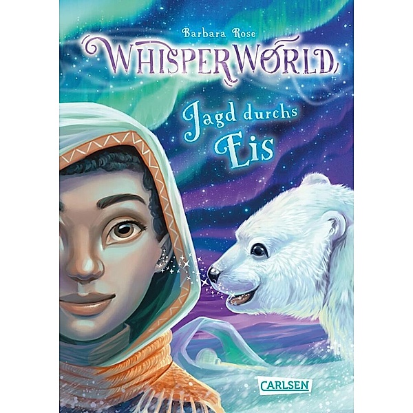 Jagd durchs Eis / Whisperworld Bd.6, Barbara Rose