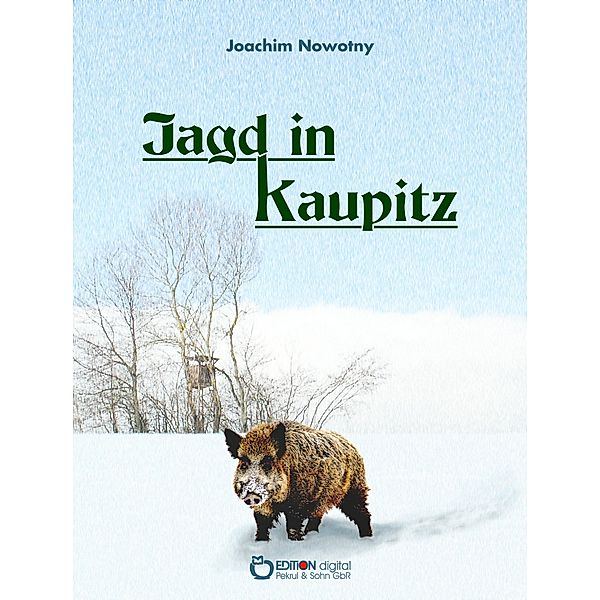 Jagd in Kaupitz, Joachim Nowotny