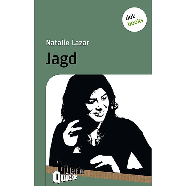 Jagd - Literatur-Quickie / Literatur-Quickies Bd.50, Natalie Lazar