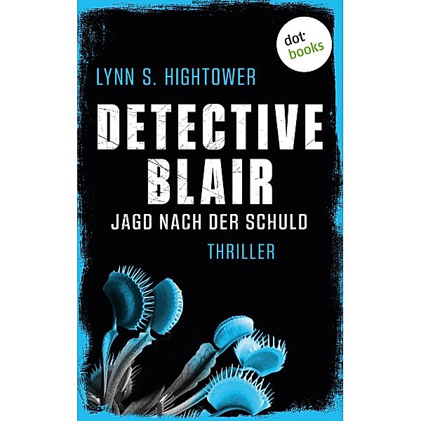 Jagd nach der Schuld / Detective Blair Bd.4, Lynn Hightower