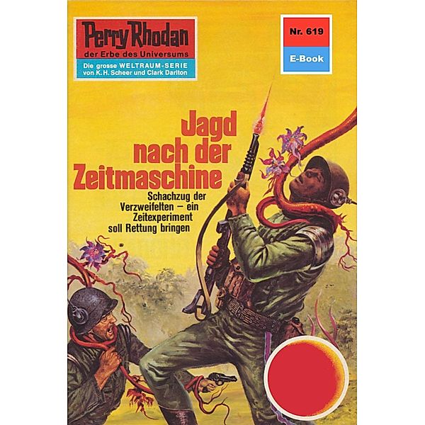 Jagd nach der Zeitmaschine (Heftroman) / Perry Rhodan-Zyklus Das kosmische Schachspiel Bd.619, Kurt Mahr