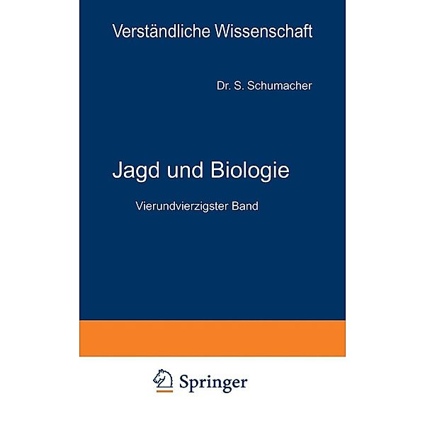 Jagd und Biologie / Verständliche Wissenschaft Bd.44, S. Schumacher von Marienfrid