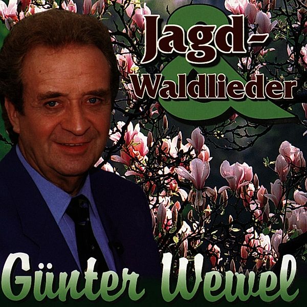 Jagd-Und Waldlieder, Günter Wewel