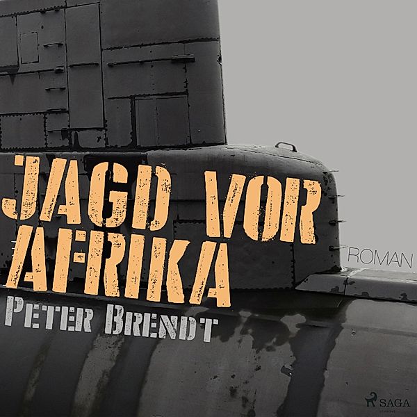 Jagd vor Afrika (Ungekürzt), Peter Brendt