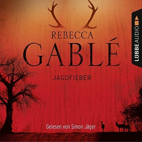 Jagdfieber, Rebecca Gablé