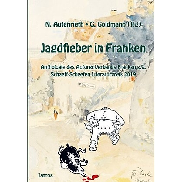 Jagdfieber in Franken, Gerhard Goldmann, Norbert Autenrieth