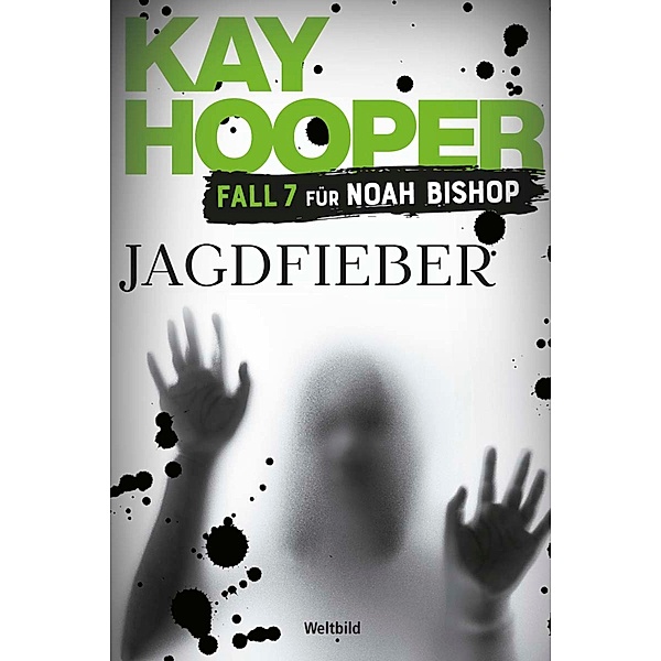 Jagdfieber / Noah Bishop Bd.Band 7, Kay Hooper