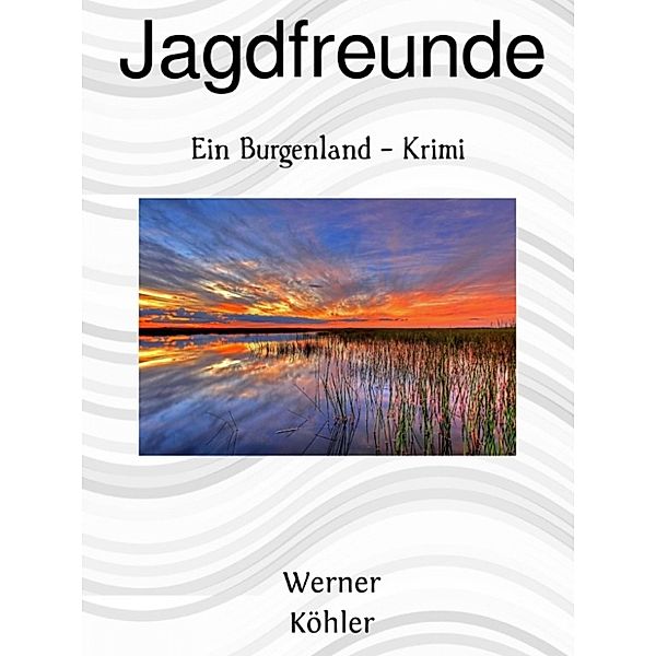 Jagdfreunde, Werner Köhler
