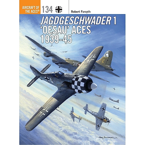 Jagdgeschwader 1 'Oesau' Aces 1939-45, Robert Forsyth