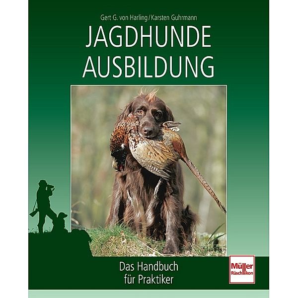 Jagdhunde-Ausbildung, Gert G. von Harling, Karsten Guhrmann