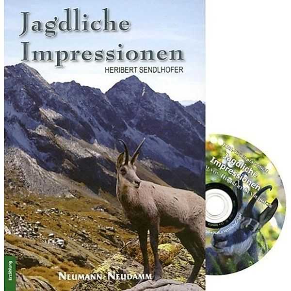 Jagdliche Impressionen; mit Video-DVD, Heribert Sendlhofer