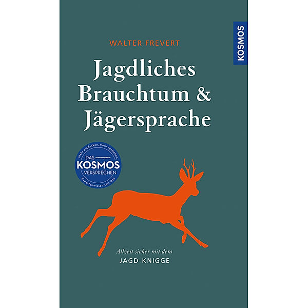 Jagdliches Brauchtum und Jägersprache, Walter Frevert