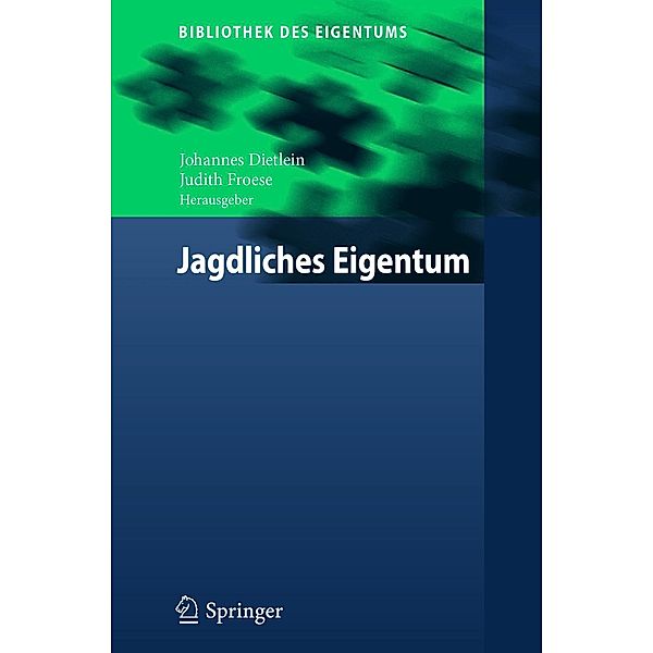 Jagdliches Eigentum / Bibliothek des Eigentums Bd.17