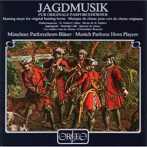 Jagdmusik Für Originale Parforcehörner, Münchner Parforcehorn-bläser