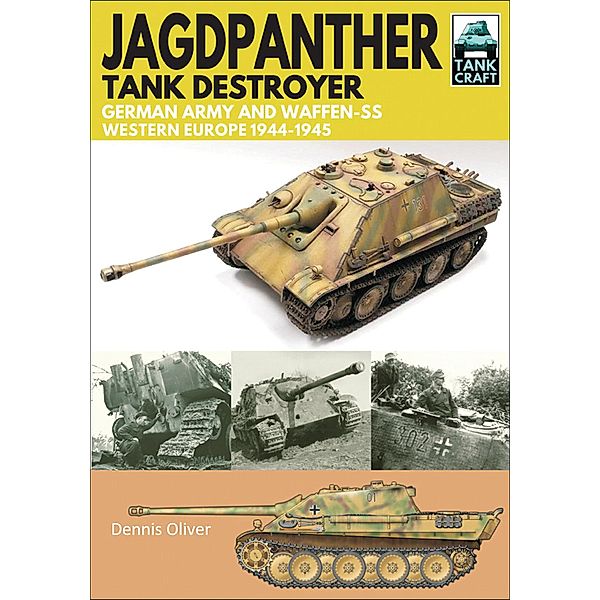 Jagdpanther Tank Destroyer / TankCraft, Dennis Oliver