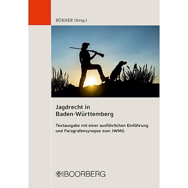Jagdrecht in Baden-Württemberg - Textausgabe