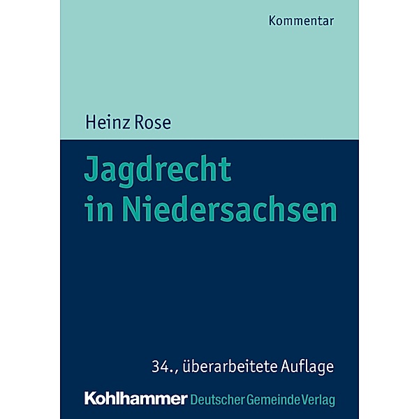 Jagdrecht in Niedersachsen, Heinz Rose
