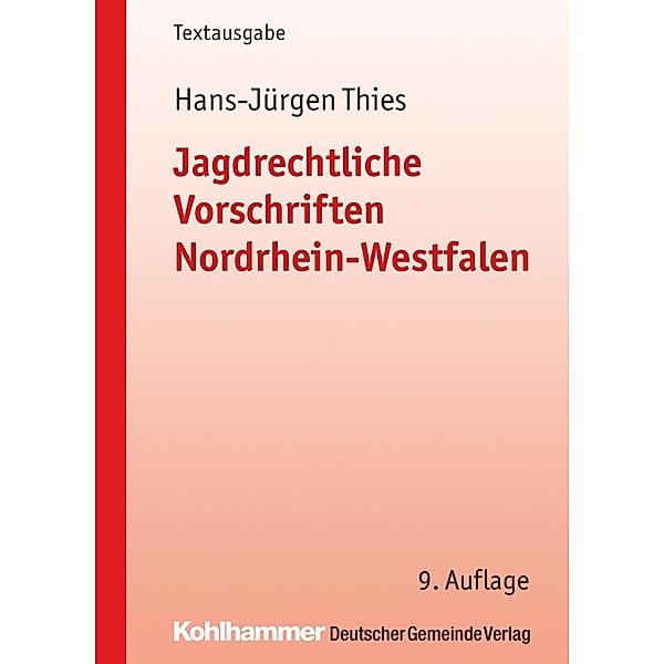 Jagdrechtliche Vorschriften Nordrhein-Westfalen, Hans-Jürgen Thies