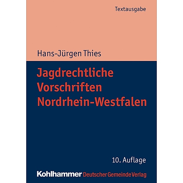 Jagdrechtliche Vorschriften Nordrhein-Westfalen, Hans-Jürgen Thies
