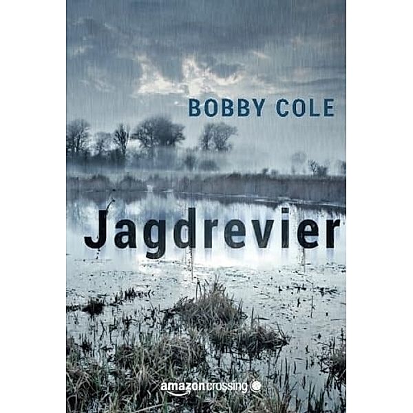 Jagdrevier: Thriller, Bobby Cole