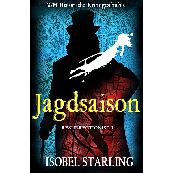 Jagdsaison / Resurrectionist Bd.1, Isobel Starling