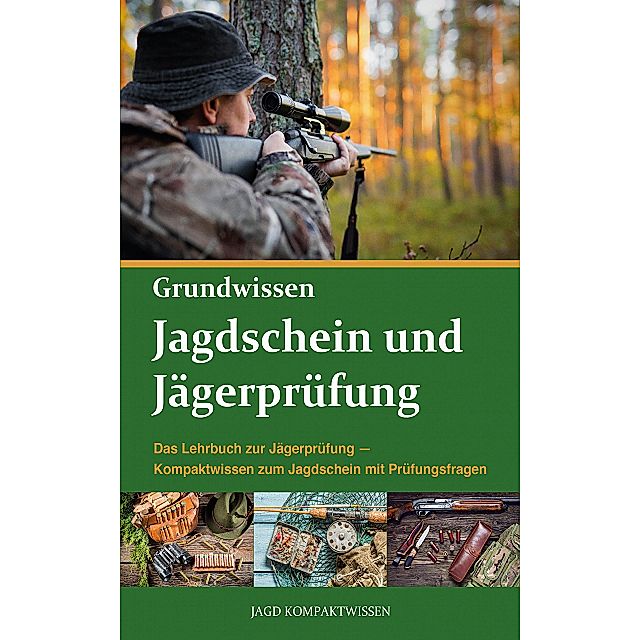 Jagdschein und Jägerprüfung Grundwissen eBook v. Jagd Kompaktwissen |  Weltbild