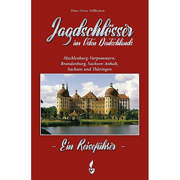 Jagdschlösser in Ostdeutschland, Hans-Dieter Willkomm