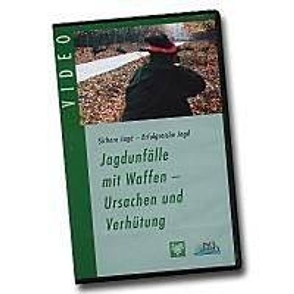 Jagdunfälle mit Waffen - Ursachen und Verhütung/DVD