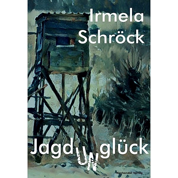 Jagdunglück, Irmela Schröck