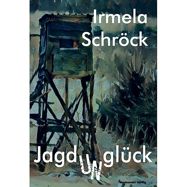 Jagdunglück, Irmela Schröck