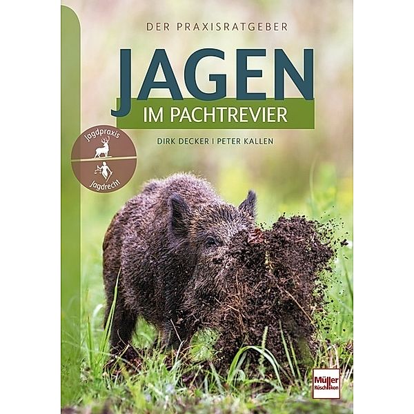 Jagen im Pachtrevier, Dirk Decker, Peter Kallen