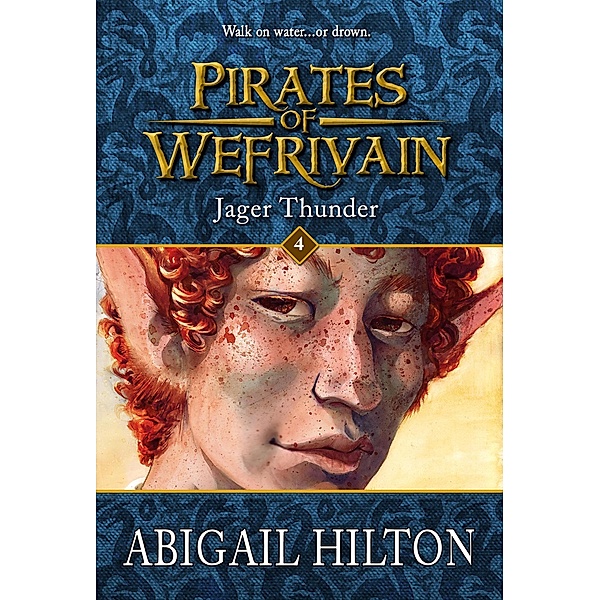 Jager Thunder (Pirates of Wefrivain, #4) / Pirates of Wefrivain, Abigail Hilton