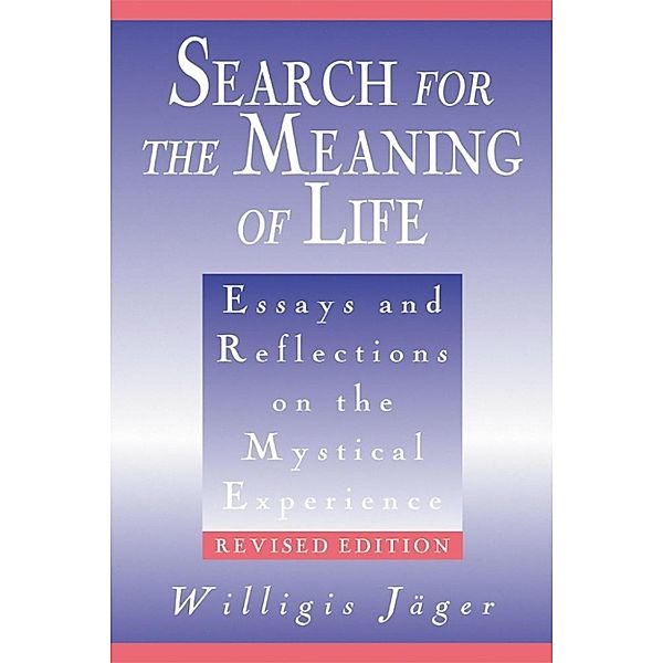 Jager Willigis: Search for the Meaning of Life, Jager Willigis