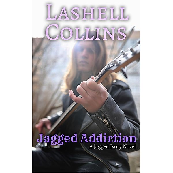 Jagged Addiction (Jagged Ivory Series, #3) / Jagged Ivory Series, Lashell Collins