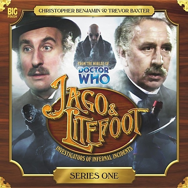 Jago & Litefoot - 1 - Jago & Litefoot, Series 01, Justin Richards, Alan Barnes, Jonathan Morris, Andy Lane