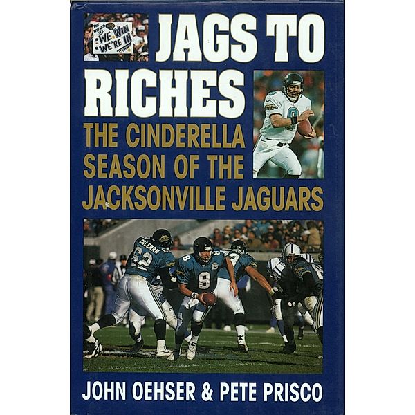 Jags to Riches, John Oehser, Pete Prisco