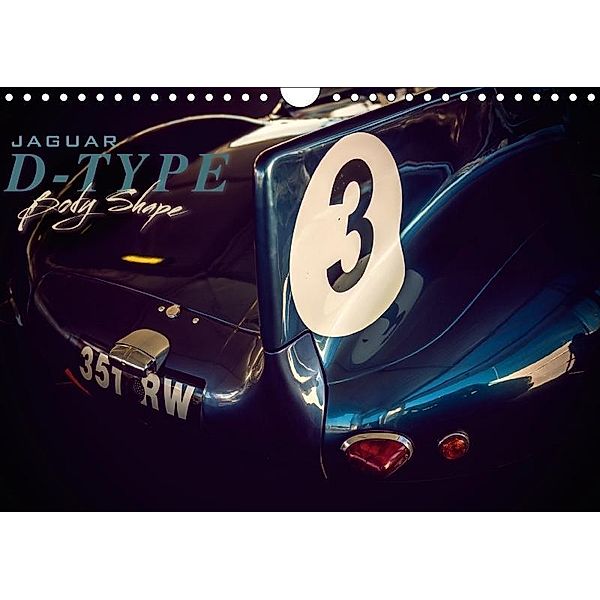 Jaguar D-Type Body Shape (Wall Calendar 2017 DIN A4 Landscape), Johann Hinrichs