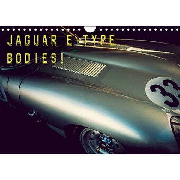 Jaguar E-Type - Bodies (Wandkalender 2022 DIN A4 quer), Johann Hinrichs