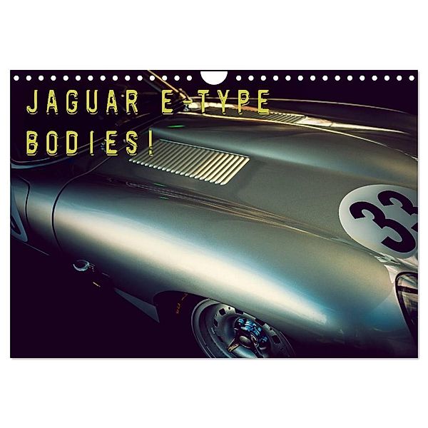 Jaguar E-Type - Bodies (Wandkalender 2024 DIN A4 quer), CALVENDO Monatskalender, Johann Hinrichs