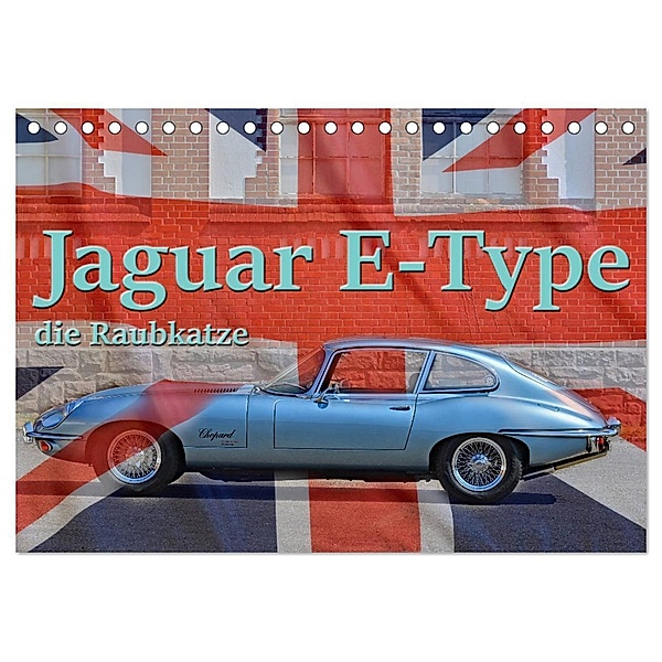 Jaguar E-Type - Die Raubkatze (Tischkalender 2024 DIN A5 quer), CALVENDO Monatskalender, Ingo Laue