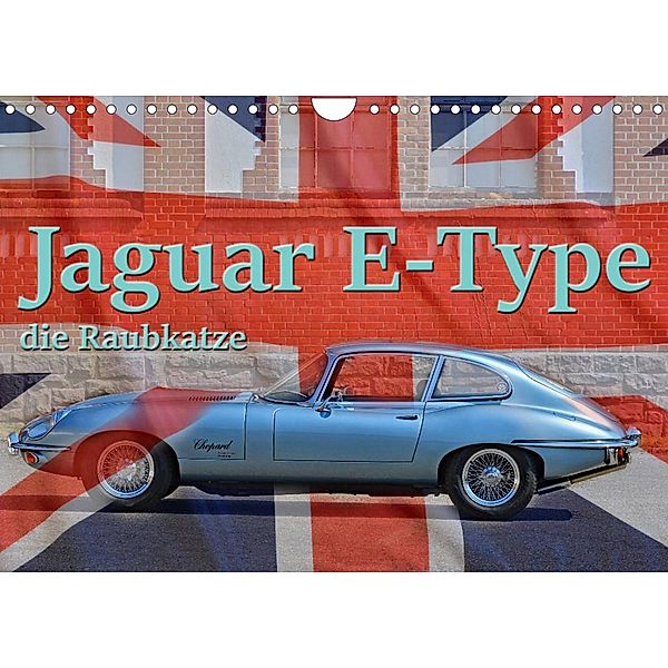 Jaguar E-Type - Die Raubkatze (Wandkalender 2023 DIN A4 quer), Ingo Laue