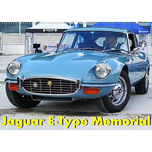 Jaguar E-Type Memorial (Wandkalender 2023 DIN A2 quer), Arie Wubben