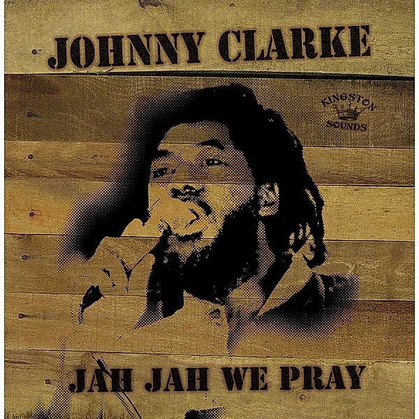 Jah Jah We Pray, Johnny Clarke