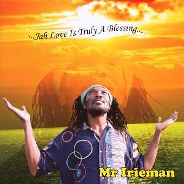 Jah Love Is Truly A Blessing, Mr.irieman