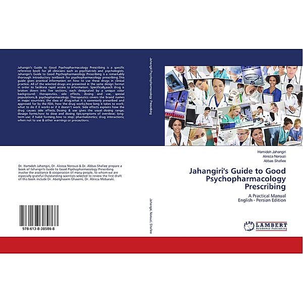 Jahangiri's Guide to Good Psychopharmacology Prescribing, Hamideh Jahangiri, Alireza Norouzi, Abbas Shafiee