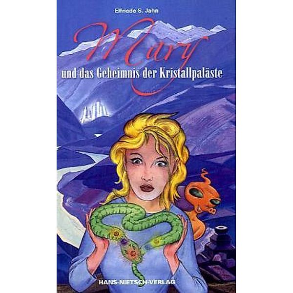 Jahn, E: Mary und das Geheimnis der Kristallpaläste, Elfriede S. Jahn
