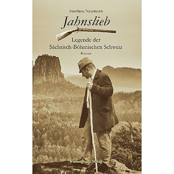 Jahnslieb - Legende der Sächsisch-Böhmischen Schweiz, Swetlana Neumann