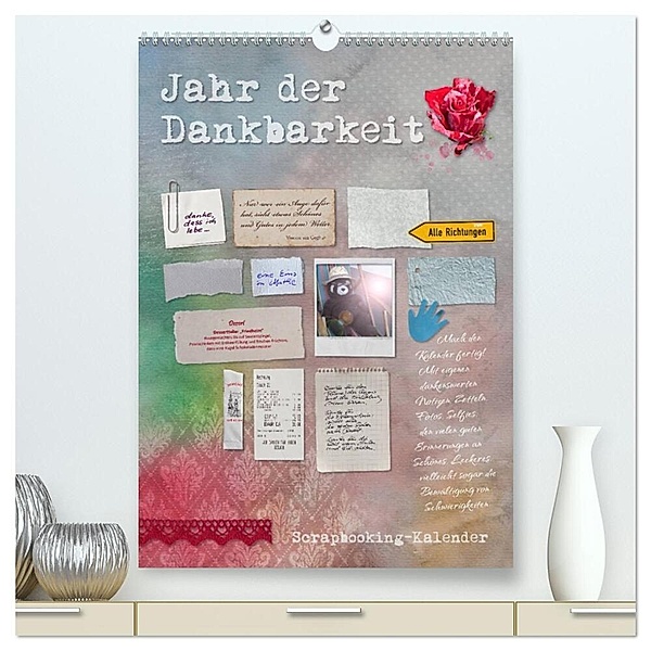 Jahr der Dankbarkeit - Scrapbooking-Kalender (hochwertiger Premium Wandkalender 2024 DIN A2 hoch), Kunstdruck in Hochglanz, Ulrike Gruch