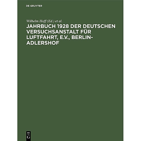 Jahrbuch 1928 der deutschen Versuchsanstalt für Luftfahrt, e.V., Berlin-Adlershof / Jahrbuch des Dokumentationsarchivs des österreichischen Widerstandes